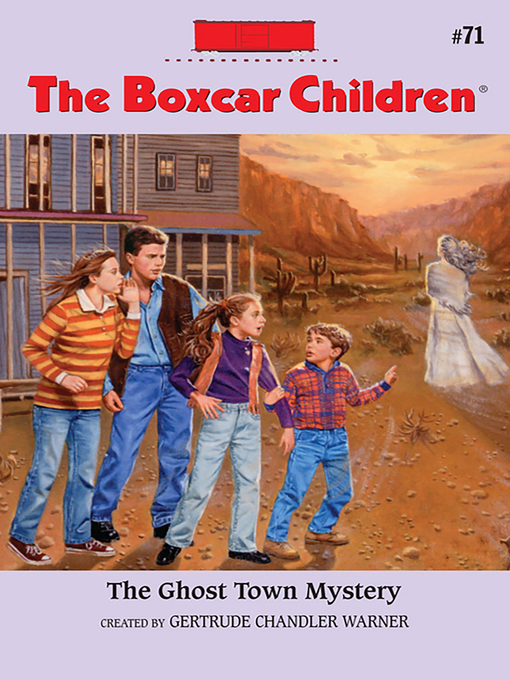 Title details for The Ghost Town Mystery by Gertrude Chandler Warner - Available